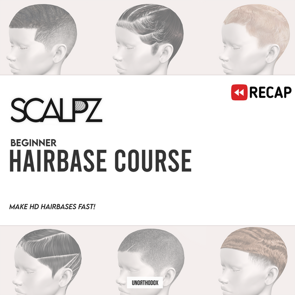 Unorthodox Hairbase Course Semester 1 (Recap Videos)